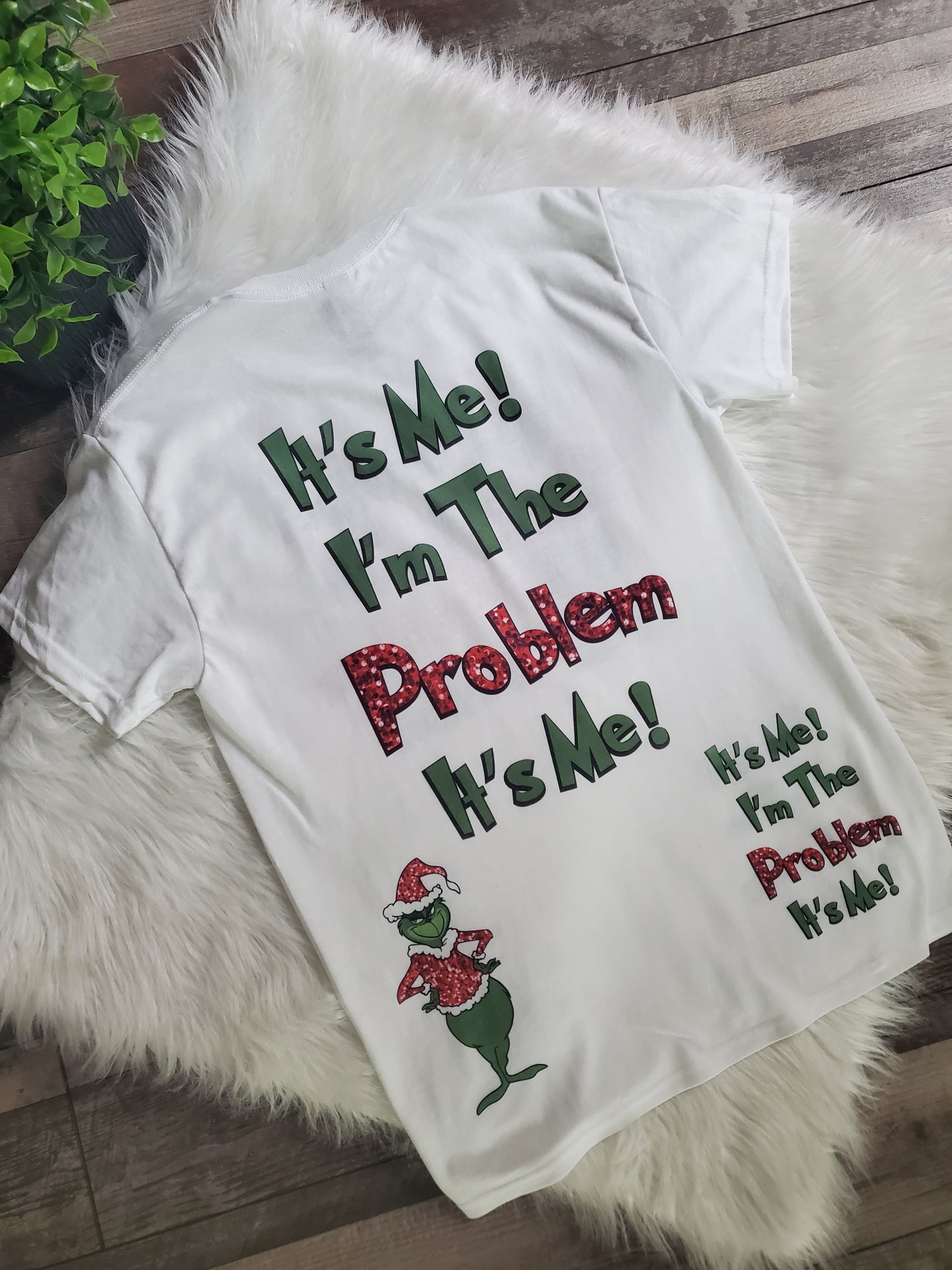 Grinch It's Me I'm The Problem Tee Shirt