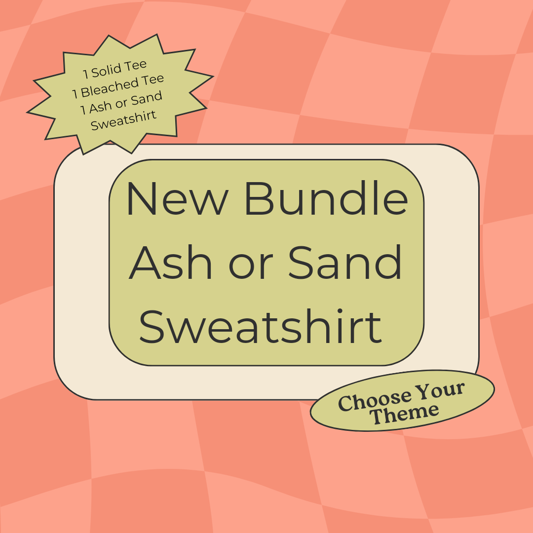 Ash or Sand Sweatshirt BUNDLES