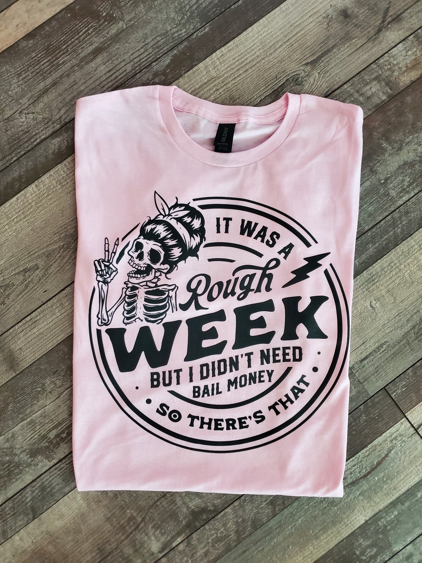 It's Been A Rough Week Screen Print Tee