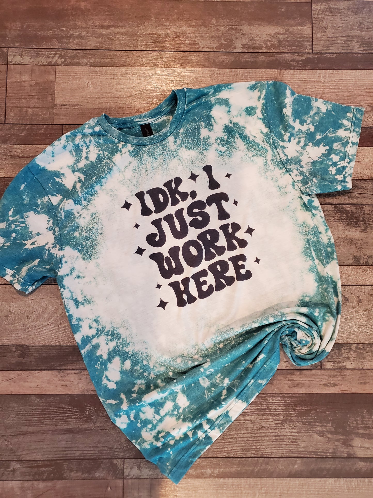 IDK I Just Work Here Bleached Tee