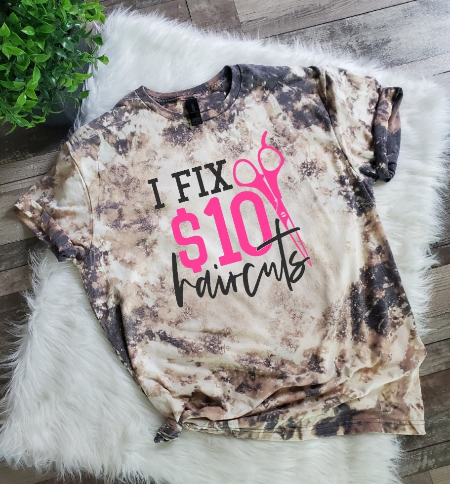 I fix $10 Haircuts Bleached Tee