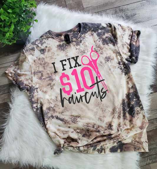 I fix $10 Haircuts Bleached Tee