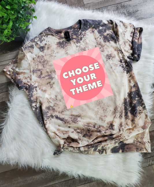 Choose Your Theme Bleached Tee