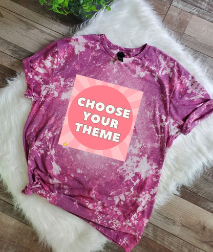 Choose Your Theme Bleached Tee