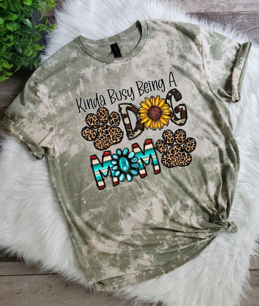Kinda Busy Being A Dog Mom Bleached tee