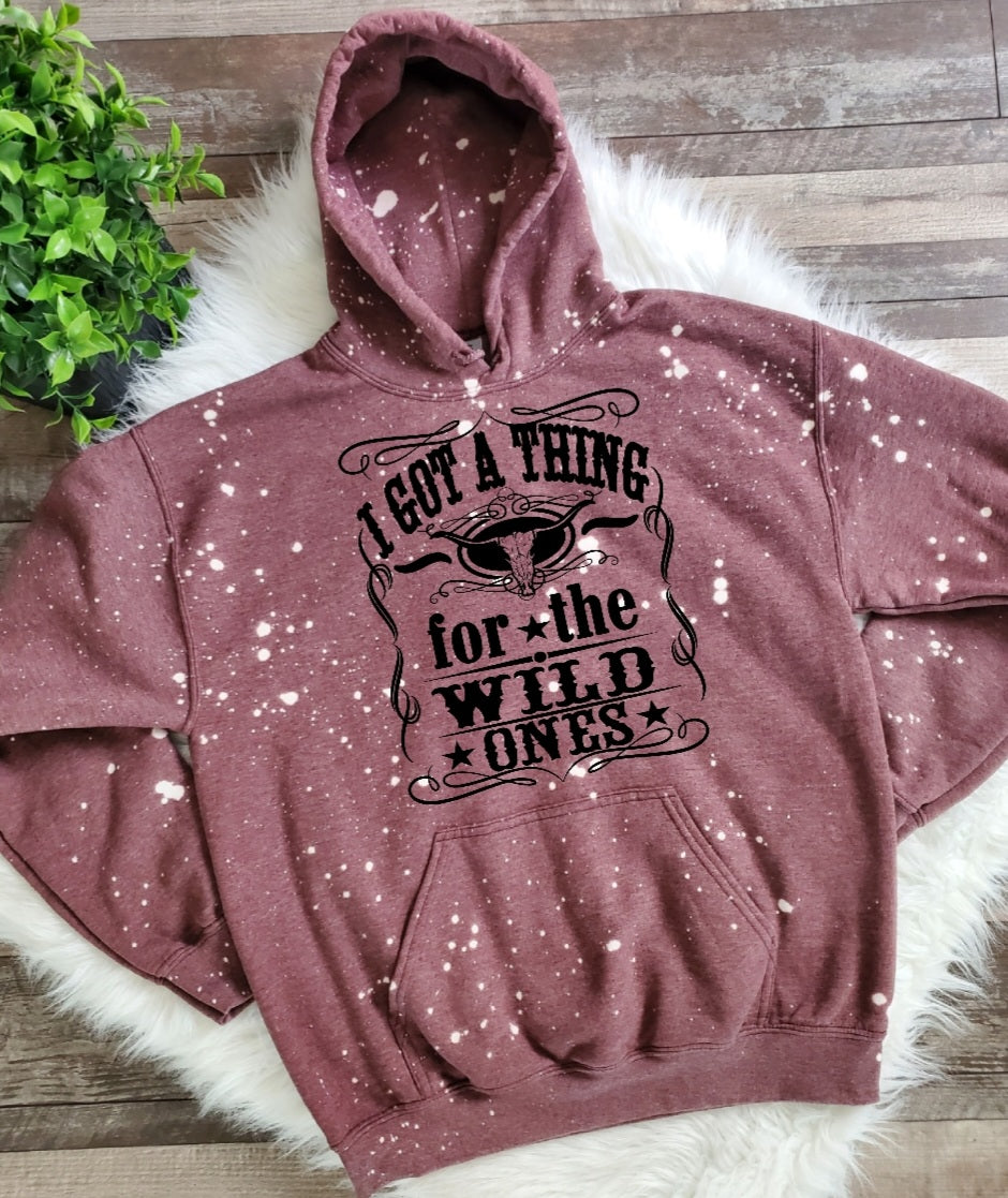 I Got A Thing For The Wild Ones Hoodie