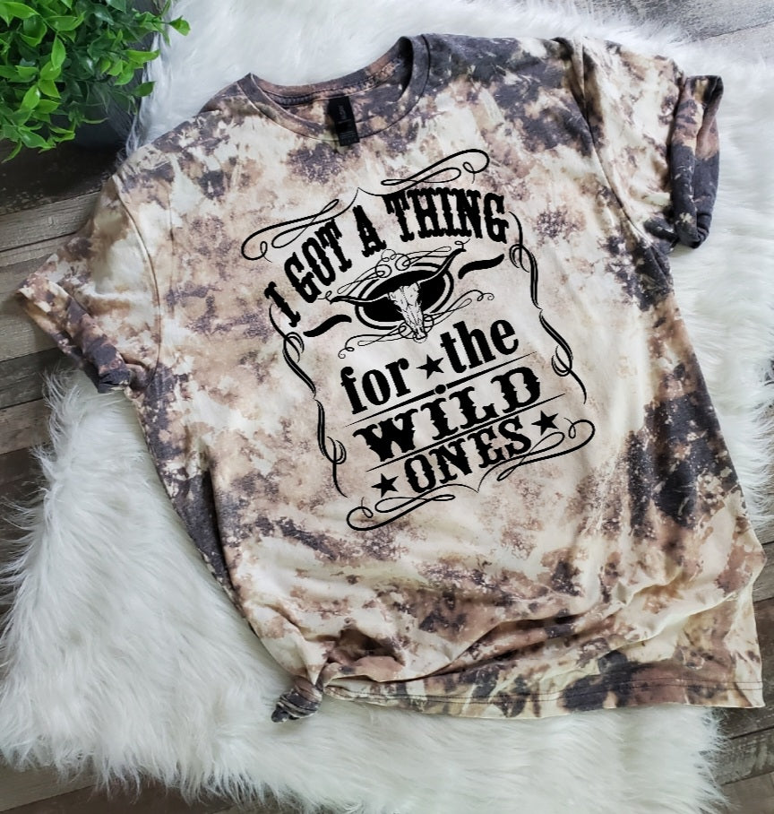 I Got A Thing For The Wild Ones Bleached tee