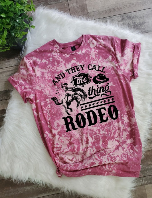 And They Call This Thing Rodeo Bleached Tee