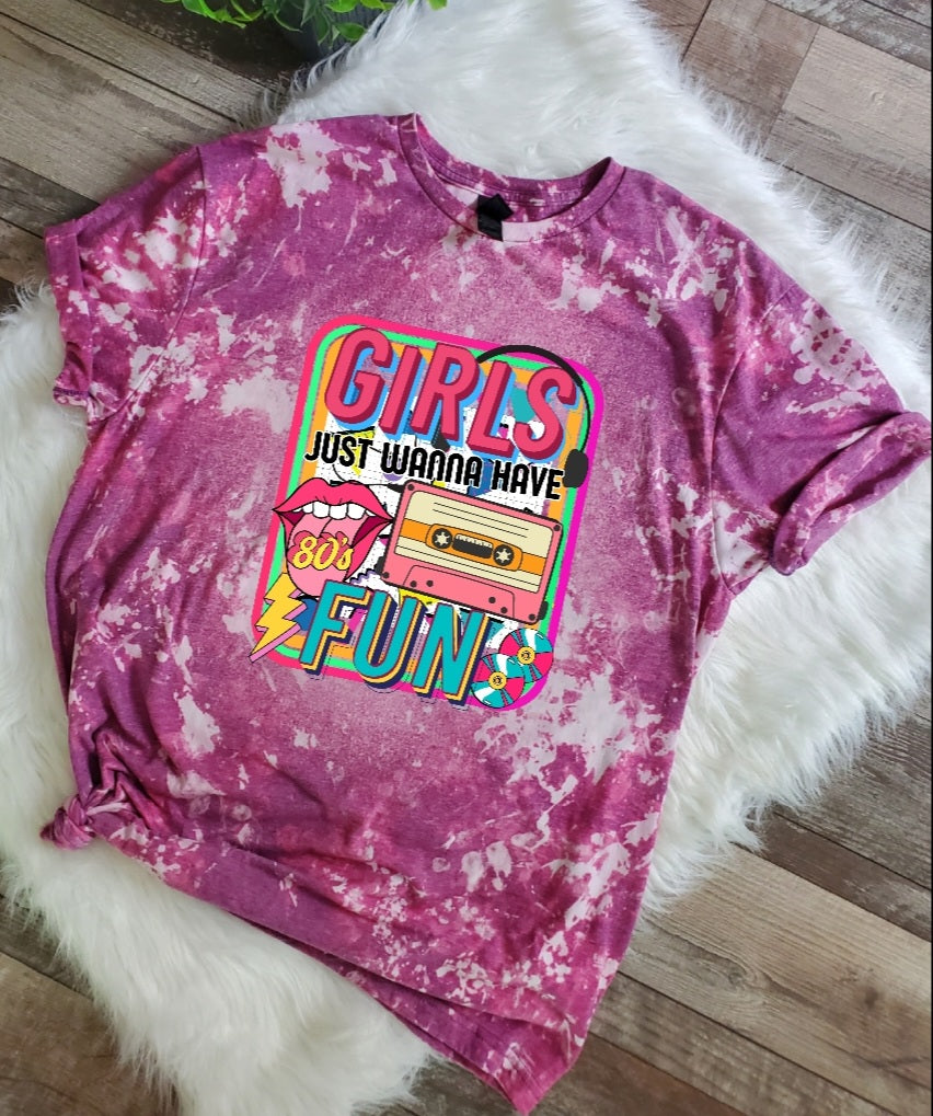 Girls Just Wanna Have Fun Bleached Tee