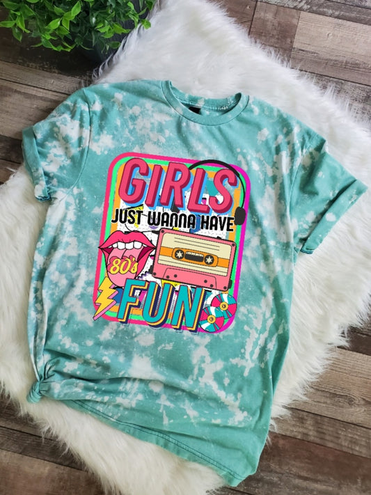 Girls Just Wanna Have Fun Bleached Tee