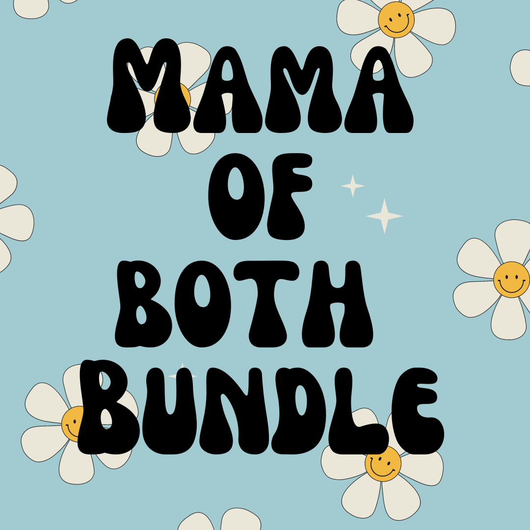 MAMA OF BOTH BUNDLE  (Made to order)