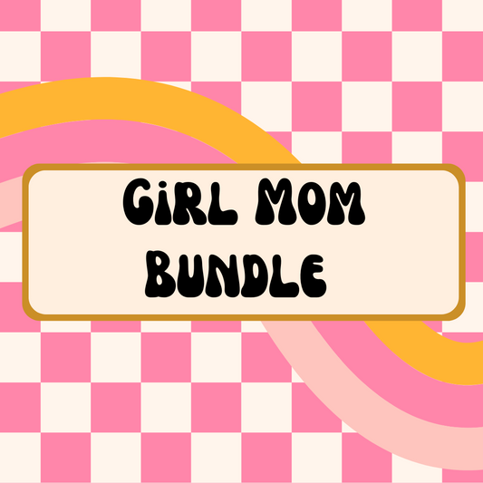 Girl Mom Bundle (Made to order)
