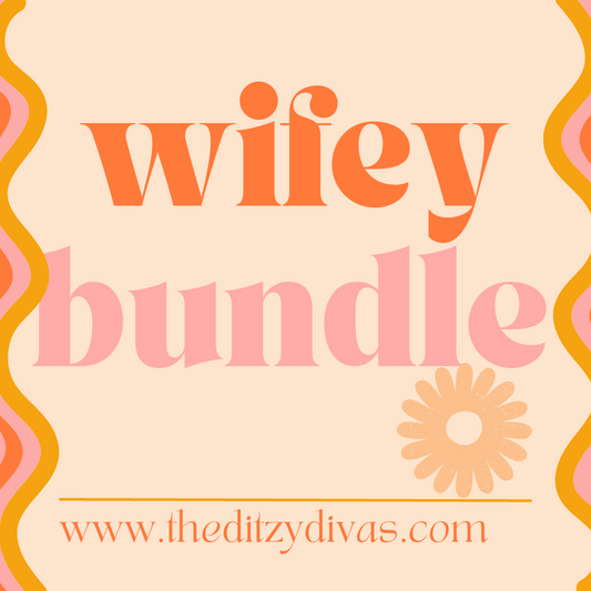 WIFEY BUNDLE  (Made to order)