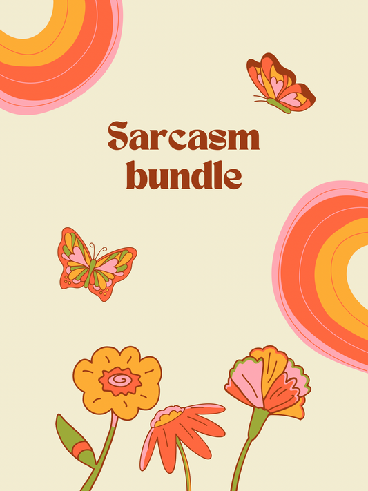 Sarcasm Bundle (Made to order)